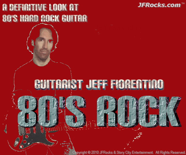Jeff Fiorentino 80's Rock