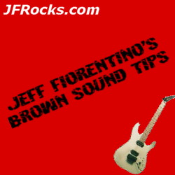 Van Halen Brown Sound Tips and Help from Guitarist Jeff Fiorentino and JFRocks.com