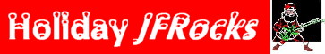 Holiday JFRocks.com - Holiday Classics that ROCK - Holiday Guitar Cheer with JFRocks and Guitarist Jeff Fiorentino