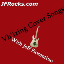 Van Halen style guitar lessons with Jeff Fiorentino at JFRocks.com - Van Halen'izing Cover Songs